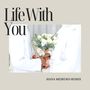 Life With You (Hana Meiruko Remix)