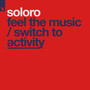 Feel The Music / Switch To Activity