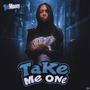 Take Me One (Explicit)