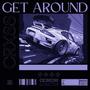 Get Around (Explicit)