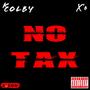 No Tax (feat. X’o) [Explicit]