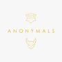 ANONYMALS (Explicit)