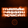 Mamãe Passou Açucar (Explicit)