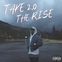 TAKE 2.0: THE RISE (Explicit)