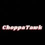 ChoppaTawk (Explicit)