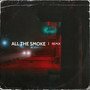 All The Smoke (Remix)