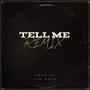 Tell Me (Remix)