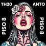 Piso 8 (feat. TH20 & ANTO)