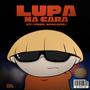 Lupa na cara (Explicit)