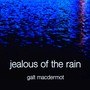 Jealous of the Rain