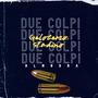 DUE COLPI (feat. Spadino) [Explicit]