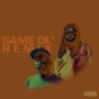 Same Ol' (Remix) [Explicit]