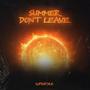 Summer Don't Leave (Explicit)