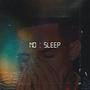 No Sleep