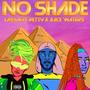 No Shade (Explicit)