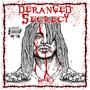 Deranged Secrecy (Explicit)