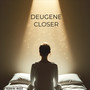 Closer
