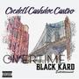 OverTime (feat. Credell Cashdoe Castro & Kia Romani) [Explicit]