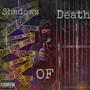 Shadows Of Death (Explicit)