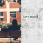 Love travel