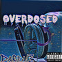 Overdosed (Explicit)