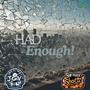 Had Enough (feat. Playa Shotz) [Explicit]