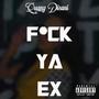 **** ya Ex (Diss track) [Explicit]