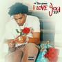 I Love You EP (Explicit)