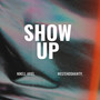 Show Up