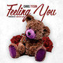 Feeling You