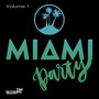 Miami Party Volume 1