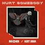 Hurt Somebody