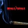 INHALE/EXHALE (Explicit)