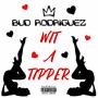 Wit A Tipper (Explicit)