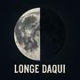 Longe Daqui