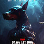Dawg Eat Dog (Explicit)
