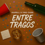 Entre Tragos (Explicit)