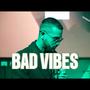 Bad Vibes (Explicit)