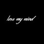 Lose My Mind