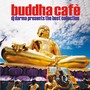 Buddha Café (DJ Dharma Presents the Best Collection)