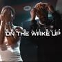 On The Wake Up (feat. Lil Surf) [Explicit]