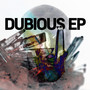 Dubious - EP