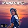 Mananatili (Explicit)