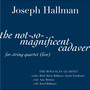 The Not-So-Magnificent Cadaver For String Quartet - Single