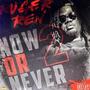 Now Or Never 2 (Explicit)