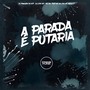 A Parada é Putaria (Explicit)