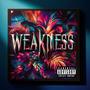WEAKNESS (feat. Dakid J.D.C) [Explicit]