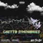 Ghetto Symphonies (feat. WillThaGod) [Explicit]