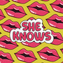 She Knows (Explicit)