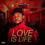 Love Is Life (Explicit)